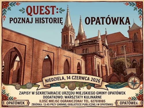 Zdjęcie do aktualności: QUEST: POZNAJ HISTORIĘ OPATÓWKA  wiecej